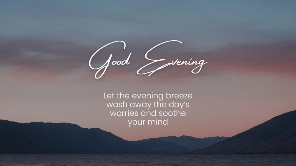 Calm and Peaceful Evening Quotes to Unwind